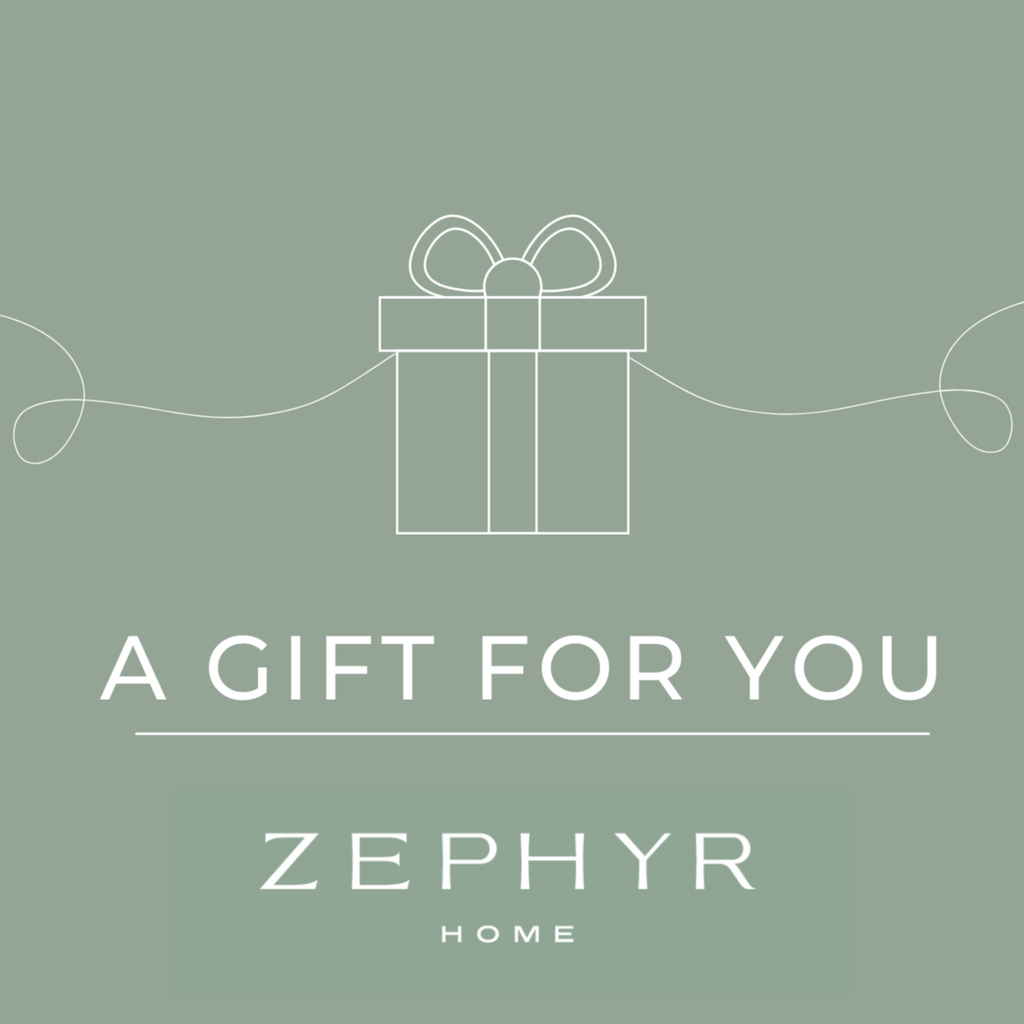 ZEPHYR HOME E-GIFT CARD